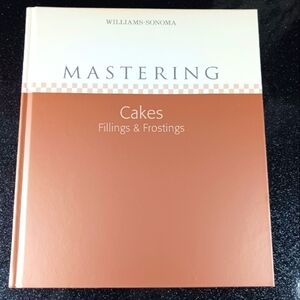 Williams-Sonoma Mastering Cakes, Fillings & Frostings.